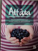 Att &auml;ta : steg f&ouml;r steg i 8 veckor med mindful eating och sj&auml;lvmedk&auml;nsla