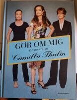 G&ouml;r om mig - finn din stil med Camilla Thulin