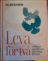 Leva f&ouml;r tv&aring; - tvillingar som f&ouml;rlorat sin tvilling ber&auml;ttar