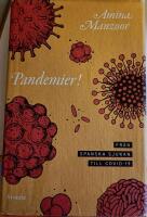 Pandemier!: Fr&aring;n spanska sjukan till covid-19