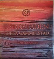 Kyrkstaden Lule&aring; Gammelstad V&auml;rldsarvet