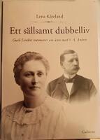 Ett s&auml;llsamt dubbelliv : Gurli Linders memoarer om &aring;ren med S. A. Andr&eacute;e
