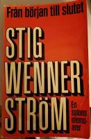 Fr&aring;n b&ouml;rjan till slutet : en spions memoarer