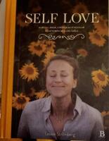 Self Love : hur du l&auml;ker, st&auml;rker & utvecklar relationen med dig sj&auml;lv