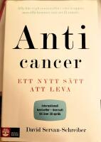 Anticancer : ett nytt s&auml;tt att leva