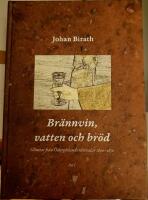 Br&auml;nnvin, vatten och br&ouml;d : glimtar fr&aring;n &Ouml;sterg&ouml;tlands r&auml;ttssalar 1800-1850