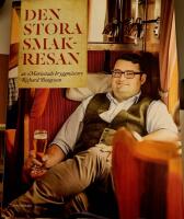 Den stora smakresan : av Mariestads bryggm&auml;stare Richard Bengtsson