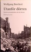 Utanf&ouml;r d&ouml;rren : fjorton prosastycken och ett drama