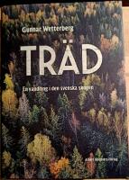 Tr&auml;d : en vandring i den svenska skogen