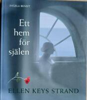 Ett hem f&ouml;r sj&auml;len : Ellen Keys strand
