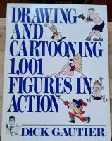 Drawing and Cartooning 1,001 Figures in Action 