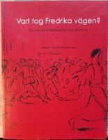 Vart tog Fredrika v&auml;gen? : en bok om Flickl&auml;roverket och flickorna