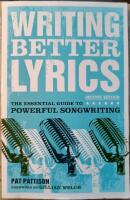 Writing Better Lyrics: The Essential Guide to Powerful Songwriting [Elektronisk resurs]