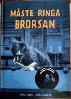 M&aring;ste ringa brorsan