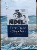 Evert Taube : s&aring;ngboken