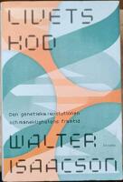 Livets kod : den genetiska revolutionen och m&auml;nsklighetens framtid