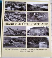 Hembygd &Ouml;sterg&ouml;tland - flygfotografier och vykort fr&aring;n 1930-talet