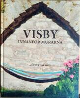 Visby innanf&ouml;r murarna