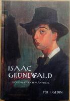 Isaac Gr&uuml;newald : Modernist och m&auml;nniska