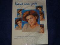 H&aring;ret som yrke : [en sp&auml;nnande resa genom "fris&ouml;rv&auml;rlden" &aring;ren 1946-1998]