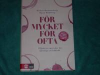 F&ouml;r mycket f&ouml;r ofta : effektiva metoder f&ouml;r m&aring;ttligt drickande