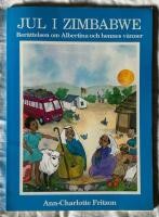 Jul i Zimbabwe : ber&auml;ttelsen om Albertina och hennes v&auml;nner