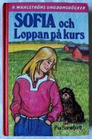 Sofia och Loppan p&aring; kurs &ndash; del 4 av 5 (Wahlstr&ouml;ms Ungdomsb&ouml;cker nr 2370)