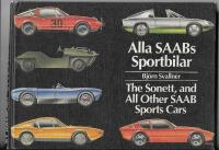Alla SAABs sportbilar : The Sonett, and all other SAAB sports cars
