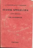 Svensk spr&aring;kl&auml;ra j&auml;mte ordlista f&ouml;r Folkskolan