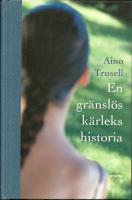 En gr&auml;nsl&ouml;s k&auml;rlekshistoria