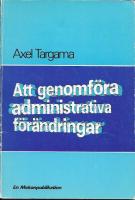Att genomf&ouml;ra administrativa f&ouml;r&auml;ndringar