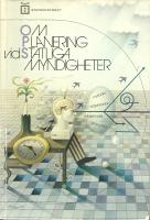 Om planering vid statliga myndigheter : metoder, organisation, erfarenheter, synpunkter