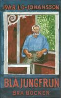 Bl&aring; jungfrun : en roman om diktens f&ouml;delse