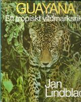 Guayana : ett tropiskt vildmarksrike