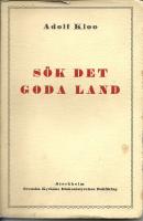 S&ouml;k det goda land N&aring;gra predikningar, uppsatser och f&ouml;redrag