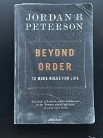 Beyond Order: 12 More Rules for Life