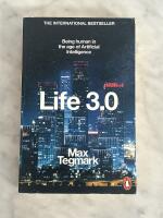 Life 3.0: Being Human in the Age of Artificial Intelligence