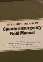 The U.S Army Marine Corps Counterinsergency Field Manuel
