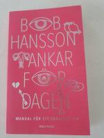 Tankar f&ouml;r dagen : manual f&ouml;r ett sn&auml;llare liv