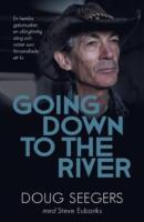 Going down to the river : en heml&ouml;s gatumusiker, en of&ouml;rgl&ouml;mlig s&aring;ng och m&ouml;tet som f&ouml;rvandlade ett liv