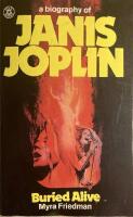 Buried Alive - A Biography of Janis Joplin