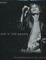 Rock 'N' Roll People / The Pioneers of Pop in Their Own Words