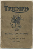 Operation and Care of Triumph Motor Cycles 1937, 1938, 1939 & 1940 Models