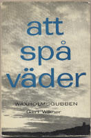 Att sp&aring; v&auml;der / Waxholmsgubben