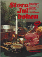 Stora julboken / Helgtraditioner - Mat och bak - Pyssel och pynt - Julklappar att g&ouml;ra sj&auml;lv - Lekar, knep och kn&aring;p - Tips och julst&ouml;k