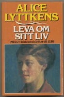 Leva om sitt liv / Minnen fr&aring;n sekelskiftet till 1930