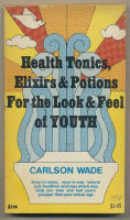 Health Tonics, Elixirs, and Potions for the Look and Feel of Youth