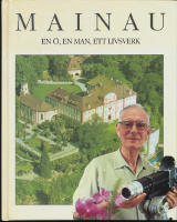 Mainau / En &ouml;, en man, ett livsverk