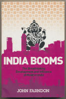 India Booms / The Breathtaking Development and Influence of Modern India