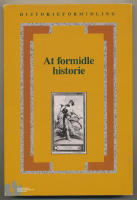 At formidle historie - vilk&aring;r, kendetegn, form&aring;l